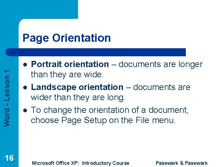 Page Orientation Word - Lesson 1 l 16 l l Portrait orientation – documents