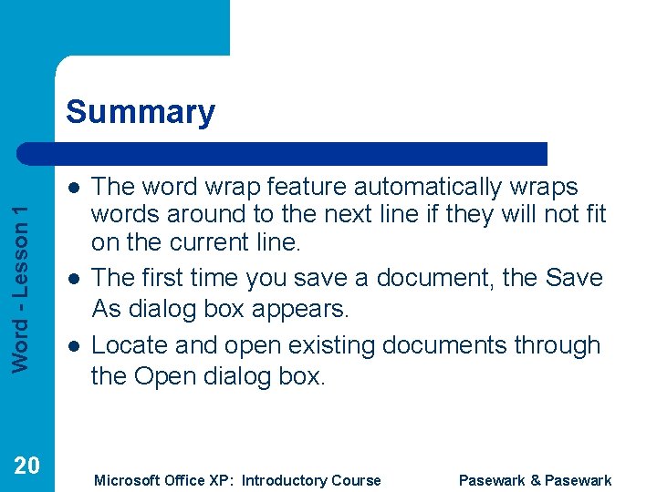 Summary Word - Lesson 1 l 20 l l The word wrap feature automatically