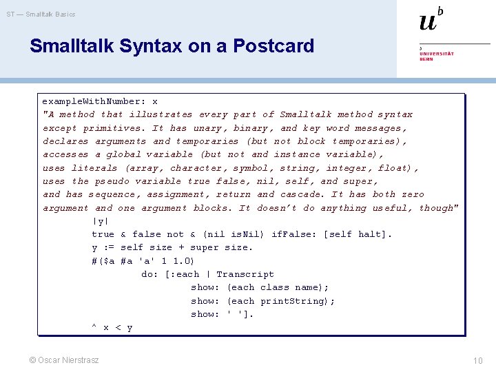 ST — Smalltalk Basics Smalltalk Syntax on a Postcard example. With. Number: x "A