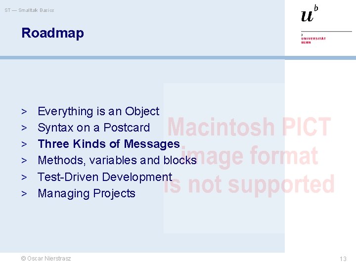 ST — Smalltalk Basics Roadmap > Everything is an Object > Syntax on a ST — Smalltalk Basics Roadmap > Everything is an Object > Syntax on a