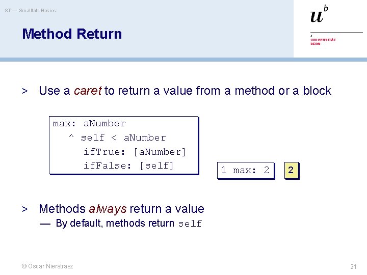 ST — Smalltalk Basics Method Return > Use a caret to return a value ST — Smalltalk Basics Method Return > Use a caret to return a value