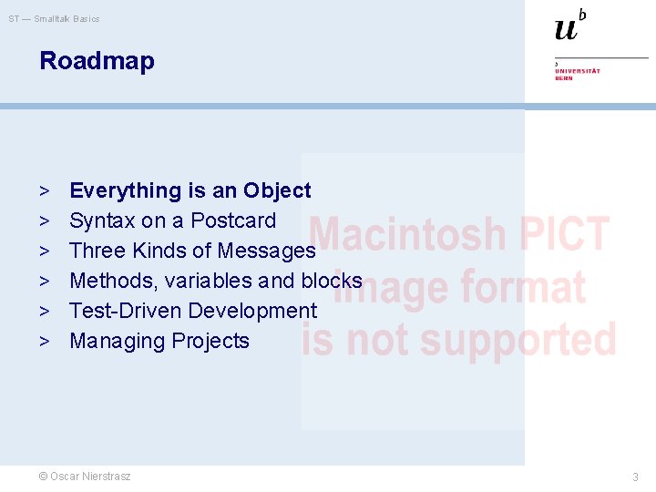 ST — Smalltalk Basics Roadmap > Everything is an Object > Syntax on a
