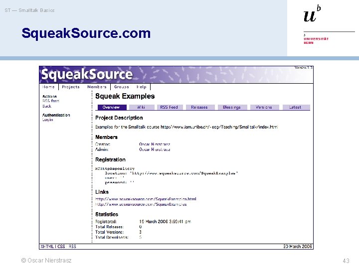 ST — Smalltalk Basics Squeak. Source. com © Oscar Nierstrasz 43 