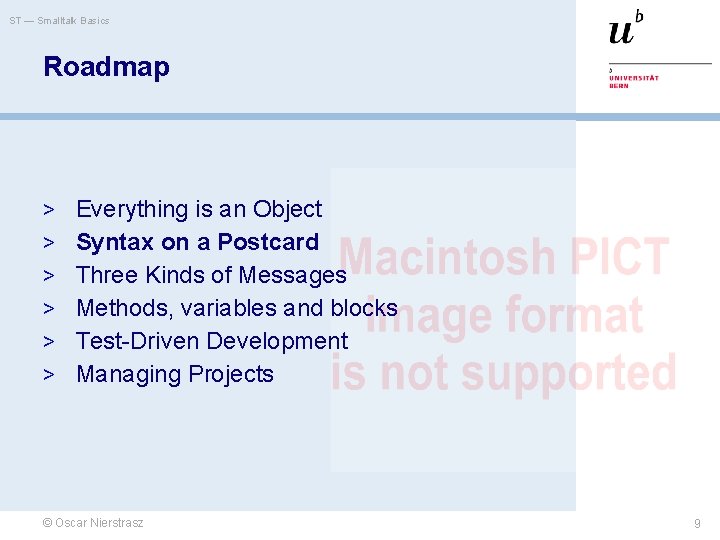 ST — Smalltalk Basics Roadmap > Everything is an Object > Syntax on a