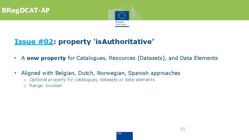 BReg. DCAT-AP Issue #02: property 'is. Authoritative’ • A new property for Catalogues, Resources