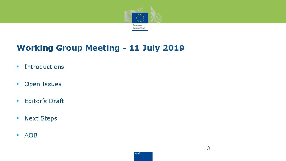 Working Group Meeting - 11 July 2019 • Introductions • Open Issues • Editor’s