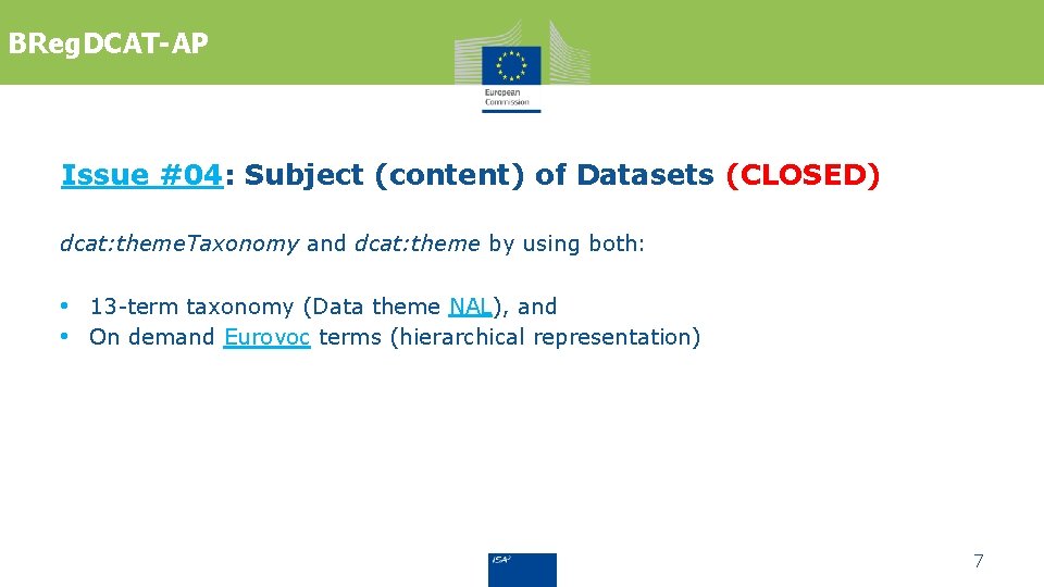 BReg. DCAT-AP Issue #04: Subject (content) of Datasets (CLOSED) dcat: theme. Taxonomy and dcat: