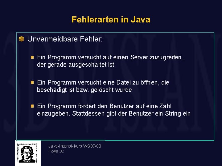 Fehlerarten in Java Unvermeidbare Fehler: Ein Programm versucht auf einen Server zuzugreifen, der gerade