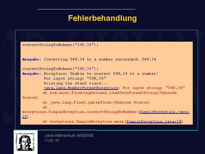 Fehlerbehandlung convert. String. To. Nubmer("549. 34"); Ausgabe: Converting 549. 34 to a number succeeded: