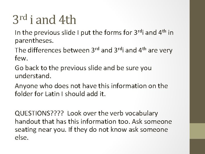 3 rd i and 4 th In the previous slide I put the forms