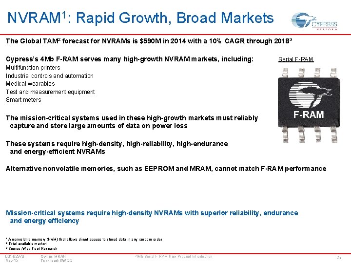 NVRAM 1: Rapid Growth, Broad Markets The Global TAM 2 forecast for NVRAMs is