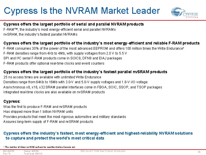 Cypress Is the NVRAM Market Leader Cypress offers the largest portfolio of serial and