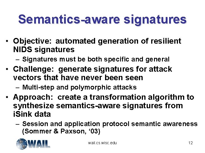Semantics-aware signatures • Objective: automated generation of resilient NIDS signatures – Signatures must be
