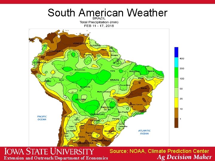 South American Weather Source: NOAA, Climate Prediction Center Extension and Outreach/Department of Economics 