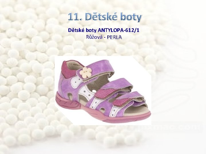 11. Dětské boty ANTYLOPA-612/1 Růžová - PERLA 