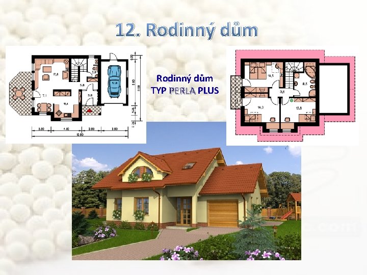 12. Rodinný dům TYP PERLA PLUS 