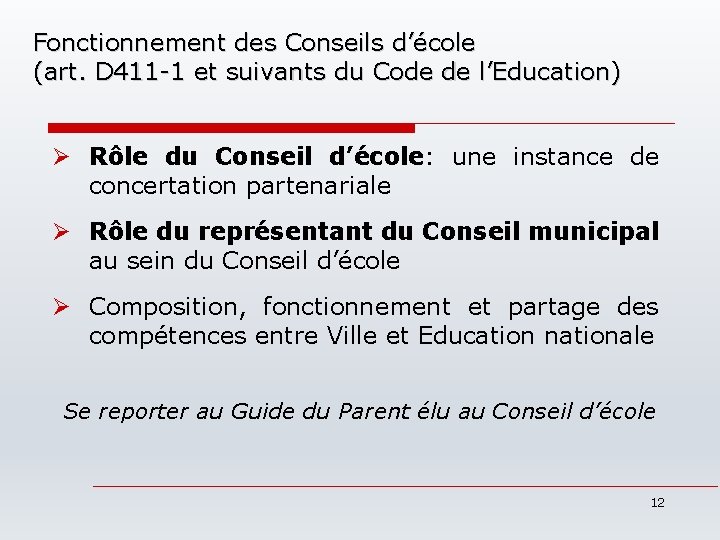 Fonctionnement des Conseils d’école (art. D 411 -1 et suivants du Code de l’Education)