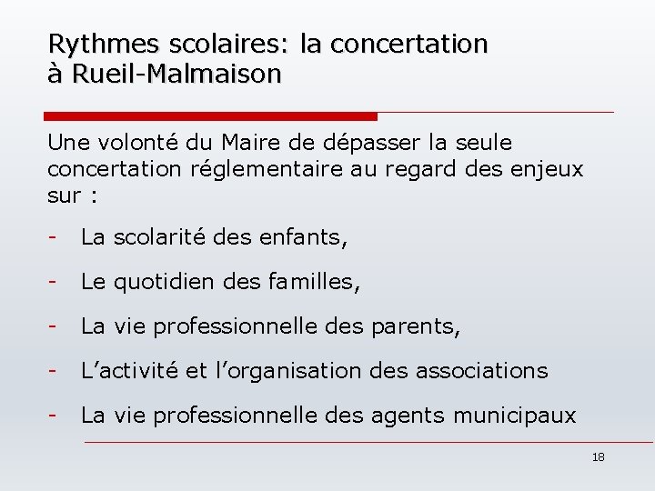 Rythmes scolaires: la concertation à Rueil-Malmaison Une volonté du Maire de dépasser la seule