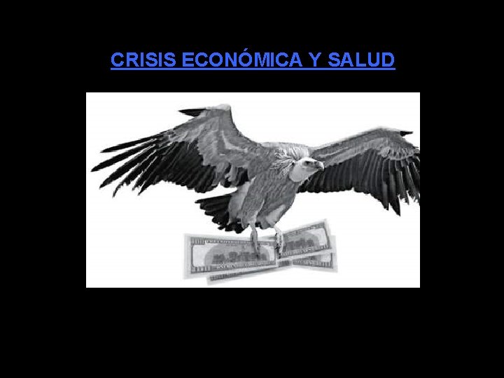 CRISIS ECONÓMICA Y SALUD 