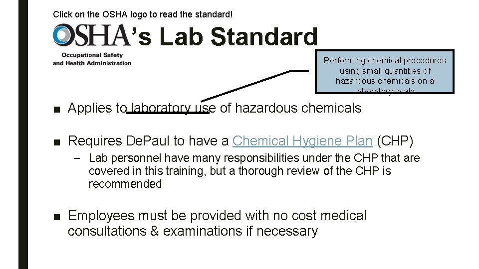 Click on the OSHA logo to read the standard! ’s Lab Standard Performing chemical