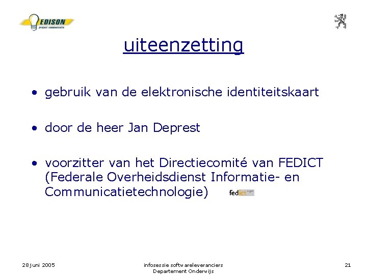 uiteenzetting • gebruik van de elektronische identiteitskaart • door de heer Jan Deprest •