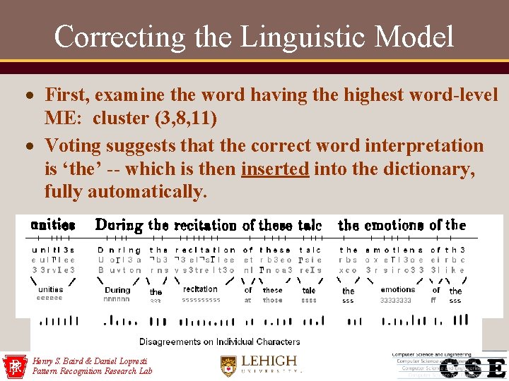 Correcting the Linguistic Model First, examine the word having the highest word-level ME: cluster