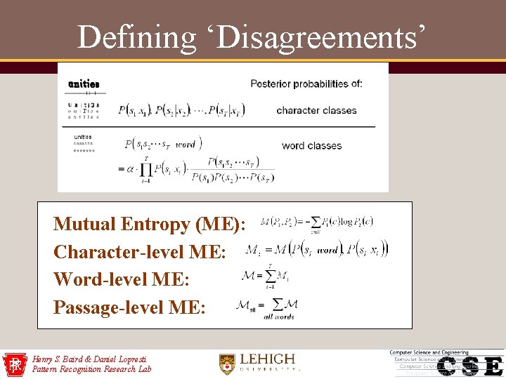 Defining ‘Disagreements’ Mutual Entropy (ME): Character-level ME: Word-level ME: Passage-level ME: Henry S. Baird