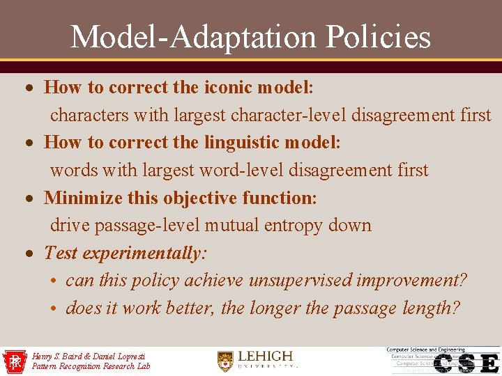 Model-Adaptation Policies How to correct the iconic model: characters with largest character-level disagreement first
