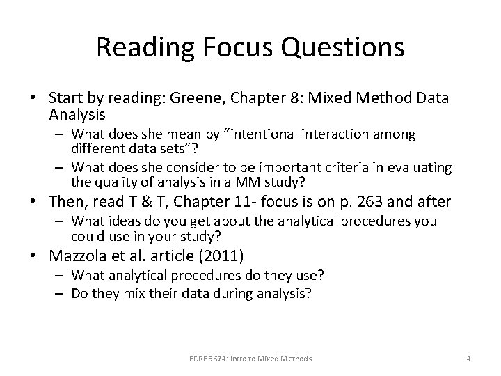 Reading Focus Questions • Start by reading: Greene, Chapter 8: Mixed Method Data Analysis