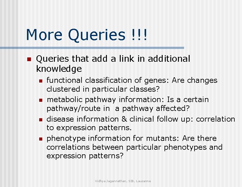 More Queries !!! n Queries that add a link in additional knowledge n n