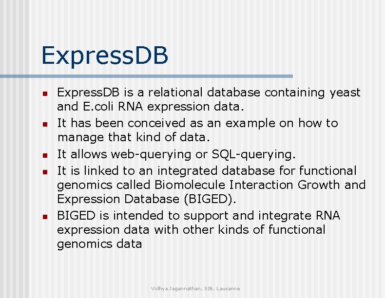 Express. DB n n n Express. DB is a relational database containing yeast and