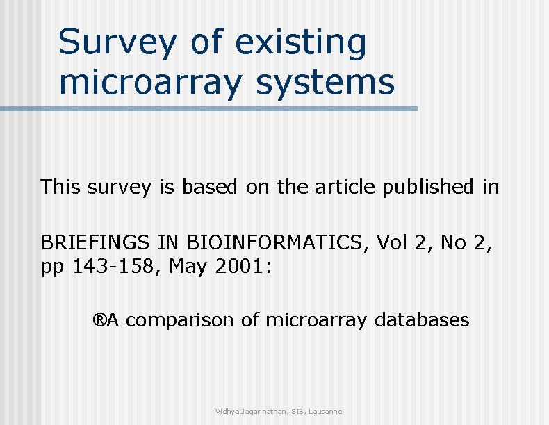 Survey of existing microarray systems This survey is based on the article published in