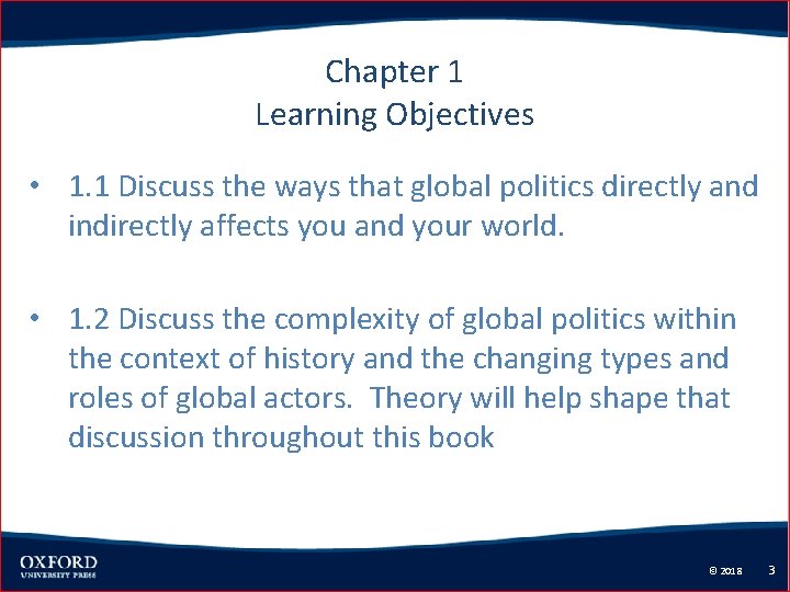 Chapter 1 Learning Objectives • 1. 1 Discuss the ways that global politics directly