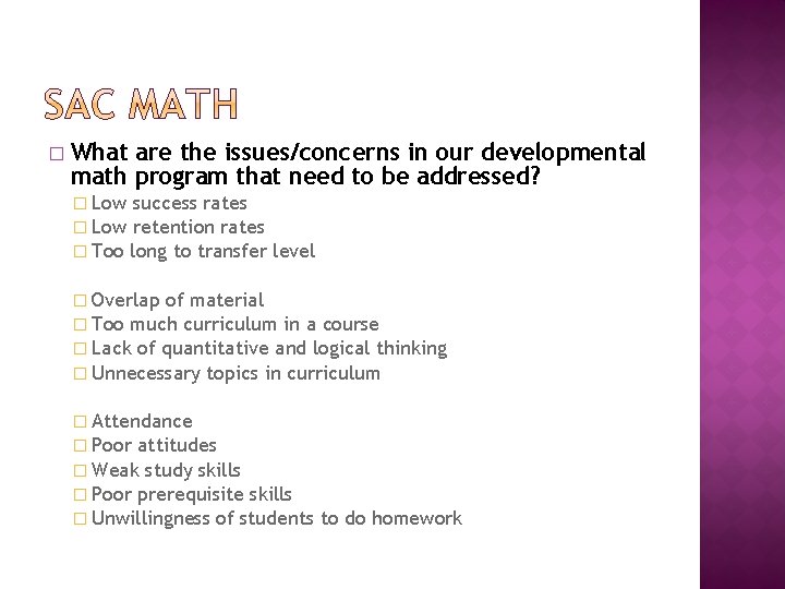 � What are the issues/concerns in our developmental math program that need to be