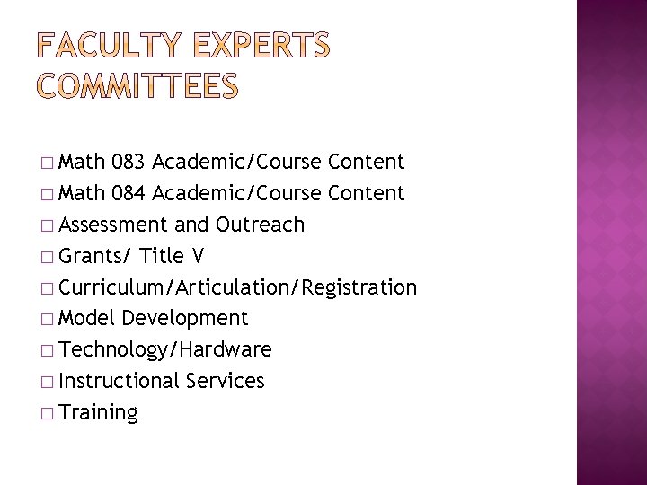 � Math 083 Academic/Course Content � Math 084 Academic/Course Content � Assessment and Outreach