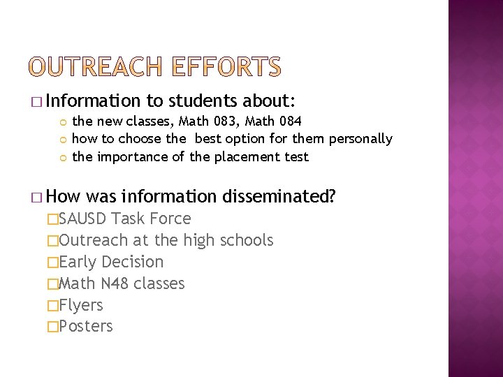 � Information to students about: the new classes, Math 083, Math 084 how to