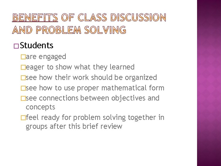 �Students �are engaged �eager to show what they learned �see how their work should