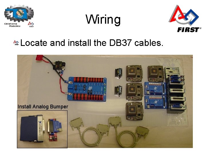 Wiring Locate and install the DB 37 cables. Install Analog Bumper 