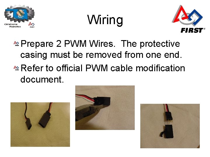 Wiring Prepare 2 PWM Wires. The protective casing must be removed from one end.