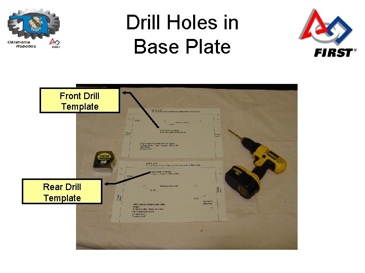 Drill Holes in Base Plate Front Drill Template Rear Drill Template 