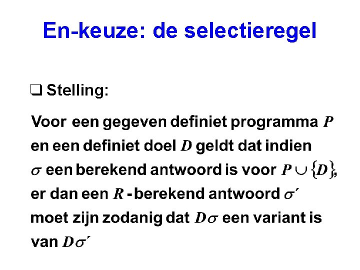 En-keuze: de selectieregel q Stelling: 