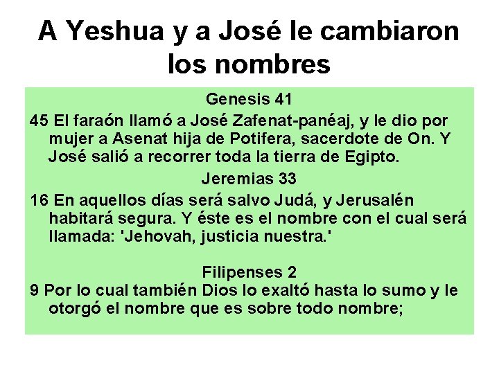 A Yeshua y a José le cambiaron los nombres Genesis 41 45 El faraón