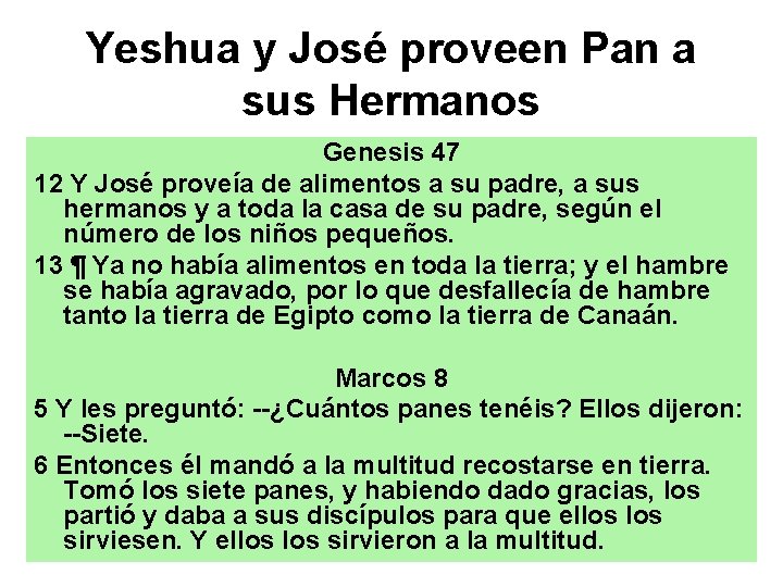 Yeshua y José proveen Pan a sus Hermanos Genesis 47 12 Y José proveía