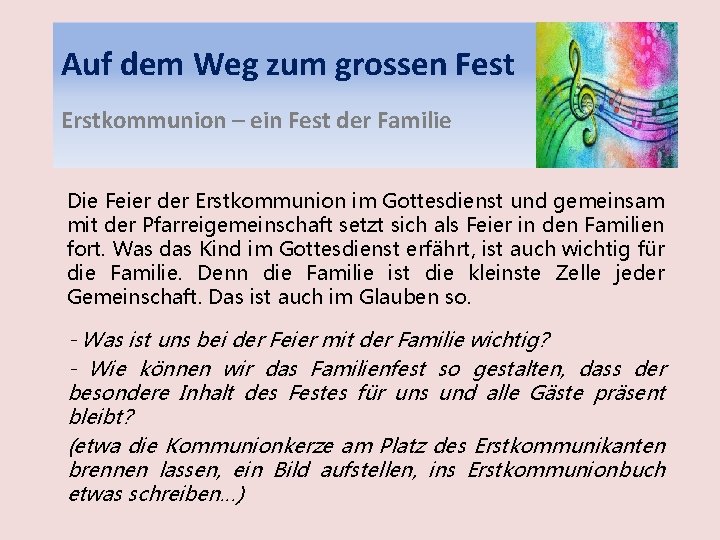 Auf dem Weg zum grossen Fest Erstkommunion – ein Fest der Familie Die Feier