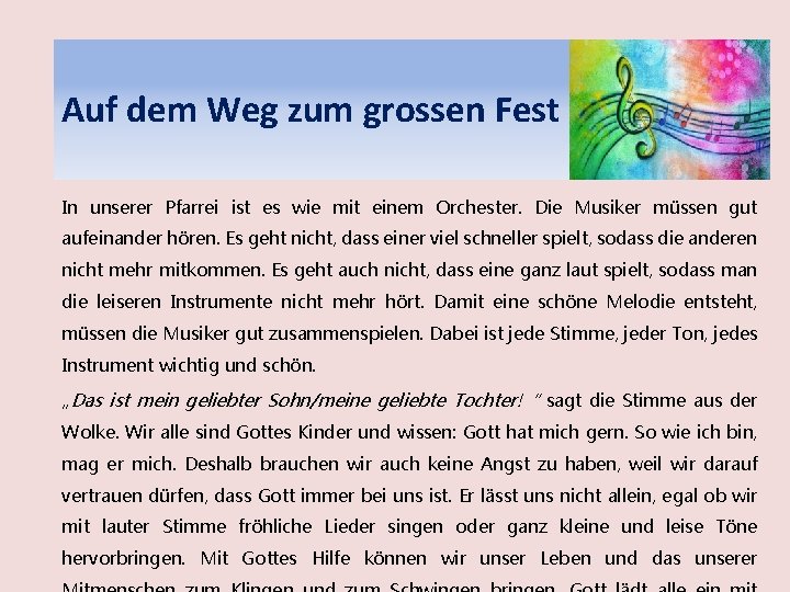 Auf dem Weg zum grossen Fest In unserer Pfarrei ist es wie mit einem