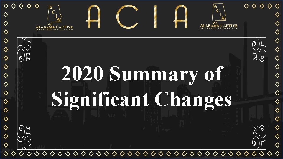 2020 Summary of Significant Changes 9/17/20 7 