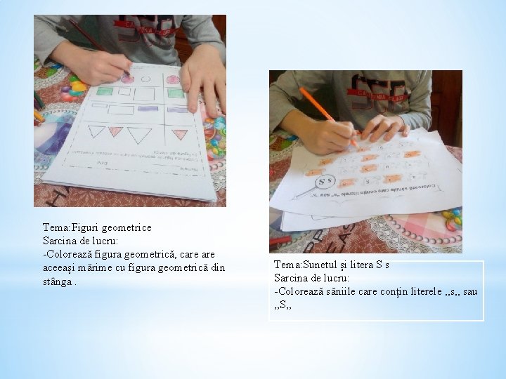 Tema: Figuri geometrice Sarcina de lucru: -Colorează figura geometrică, care aceeași mărime cu figura