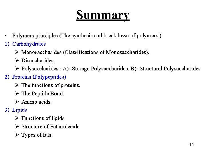 Summary • Polymers principles (The synthesis and breakdown of polymers ) ( 1) Carbohydrates