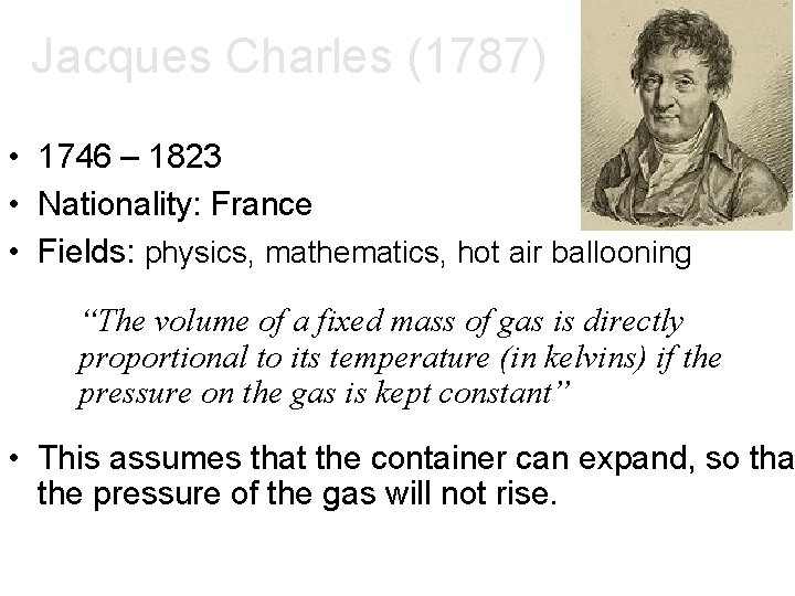 Jacques Charles (1787) • 1746 – 1823 • Nationality: France • Fields: physics, mathematics,