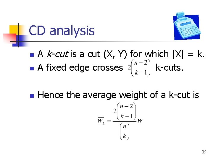 CD analysis n A k-cut is a cut (X, Y) for which |X| =